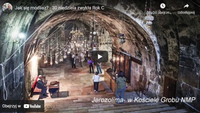 Jak się modlisz? – 30 niedziela zwykła Rok C